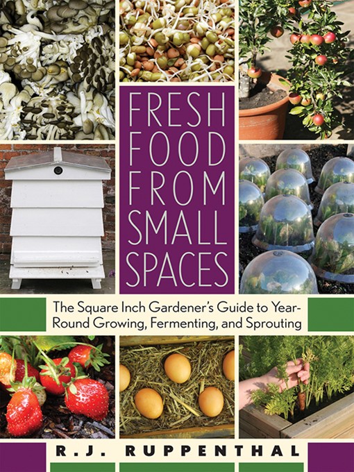 Title details for Fresh Food from Small Spaces by R.J. Ruppenthal - Wait list